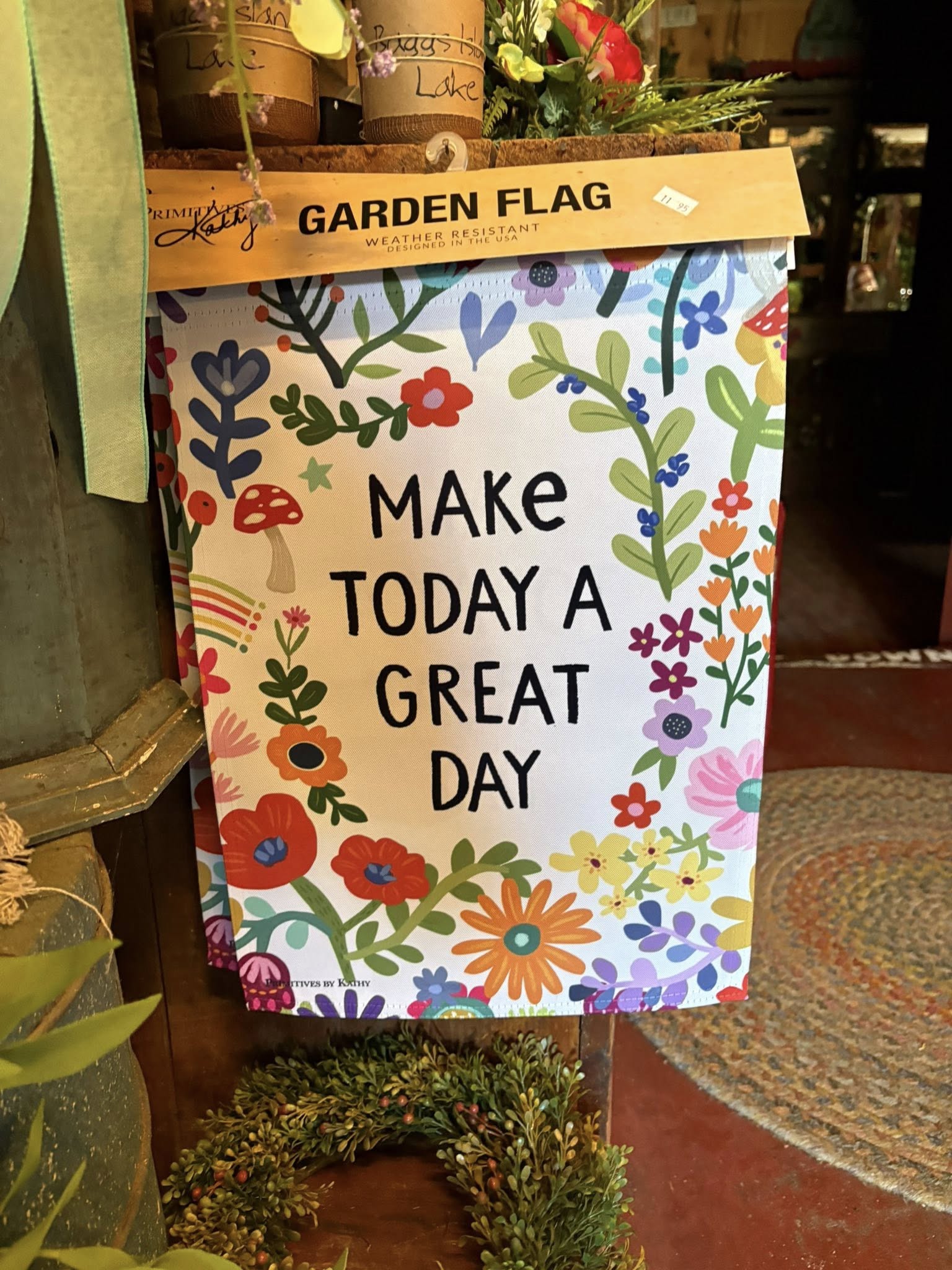 Make Today a Great Day floral garden flag